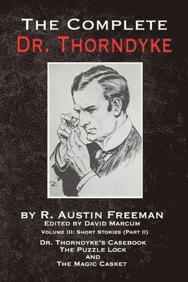 bokomslag The Complete Dr. Thorndyke - Volume III