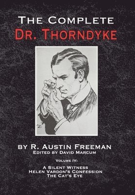 bokomslag The Complete Dr. Thorndyke - Volume IV