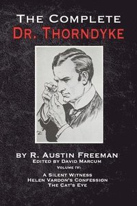 bokomslag The Complete Dr. Thorndyke - Volume IV