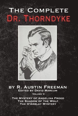 The Complete Dr. Thorndyke - Volume V 1