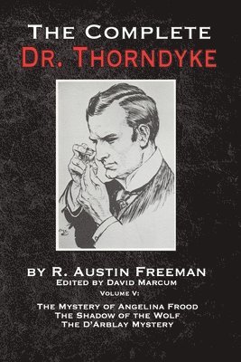 R Austin Freeman, R. Austin Freeman, David Marcum - Complete Dr. Thorndyke - Volume V, Häftad