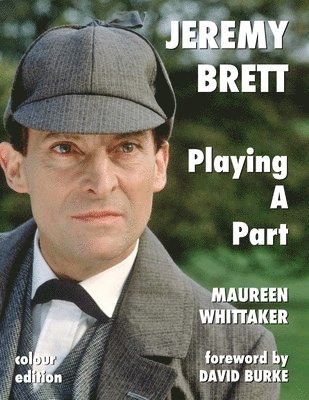 Maureen Whittaker - Jeremy Brett - Playing A Part, Häftad