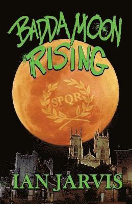 Badda Moon Rising (Bernie Quist Book 4) 1
