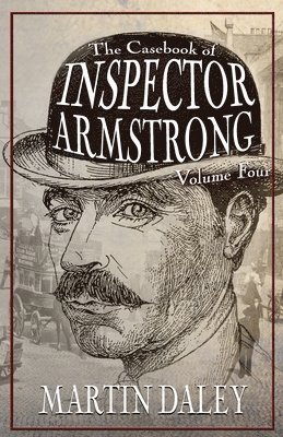 bokomslag The Casebook of Inspector Armstrong - Volume 4