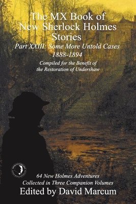 bokomslag MX Book of New Sherlock Holmes Stories Some More Untold Cases Part XXIII