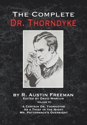 bokomslag The Complete Dr. Thorndyke - Volume VI