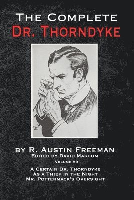 Complete Dr. Thorndyke - Volume VI