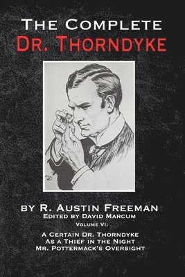 The Complete Dr. Thorndyke - Volume VI 1