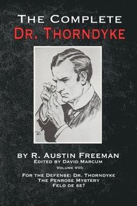bokomslag The Complete Dr. Thorndyke - Volume VIII