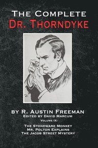 bokomslag The Complete Dr. Thorndyke - Volume IX