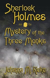 bokomslag Sherlock Holmes and The Mystery of the Three Monks