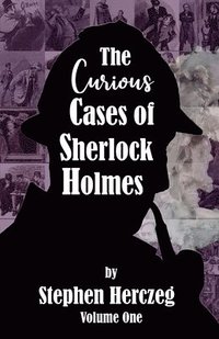 bokomslag The Curious Cases of Sherlock Holmes - Volume One