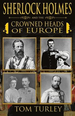 bokomslag Sherlock Holmes and The Crowned Heads of Europe