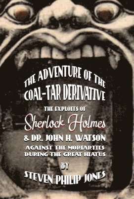 Steven Philip Jones, Philip Jones, Steven - Adventure of the Coal-Tar Derivative, Inbunden