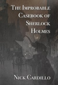 bokomslag Improbable Casebook of Sherlock Holmes