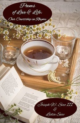 Joseph W Svec III, Lidia Svec, III Svec, Joseph W, III Svec, Joseph W., W Svec III, Joseph - Poems of Love & Life, Häftad