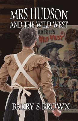 Barry Brown - Mrs. Hudson and The Wild West, Häftad