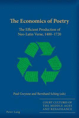 Paul Gwynne, Bernhard Schirg - Economics of Poetry, Häftad