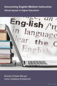 bokomslag Uncovering English-Medium Instruction