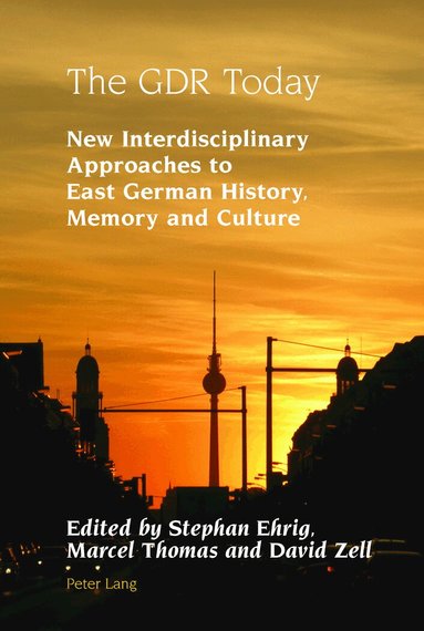 Stephan Ehrig, Marcel Thomas, David Zell - GDR Today, Inbunden