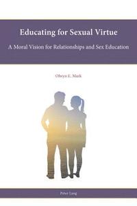 bokomslag Educating for Sexual Virtue