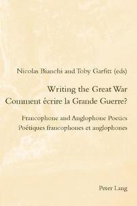 bokomslag Writing the Great War / Comment écrire la Grande Guerre?