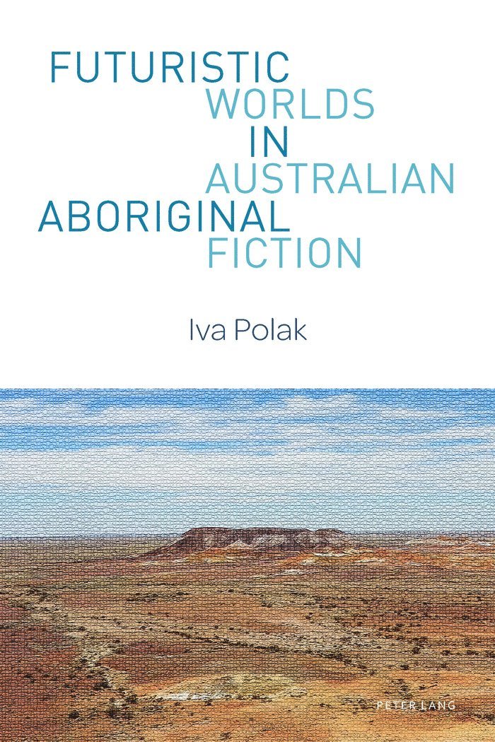 Futuristic Worlds in Australian Aboriginal Fiction 1