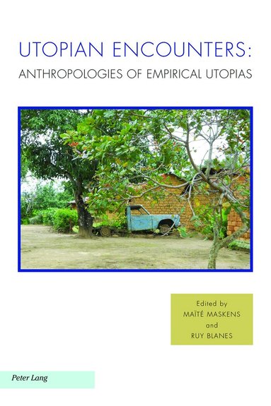 Maïté Maskens, Ruy Blanes - Utopian Encounters, Häftad