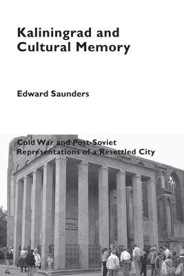 Kaliningrad and Cultural Memory 1