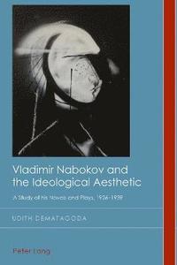 bokomslag Vladimir Nabokov and the Ideological Aesthetic