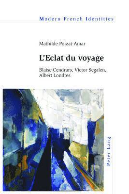 Mathilde Poizat-Amar, Peter Collier - L'Eclat du voyage, Häftad