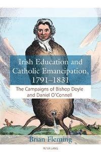 bokomslag Irish Education and Catholic Emancipation, 17911831