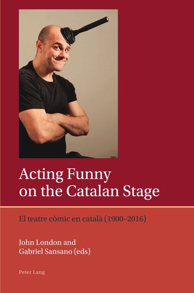 John London, Gabriel Sansano - Acting Funny on the Catalan Stage, Häftad