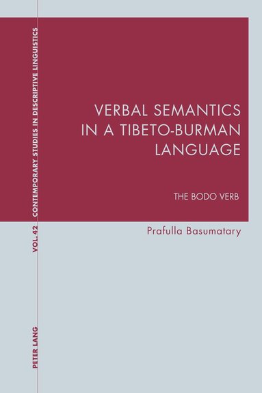Prafulla Basumatary - Verbal Semantics in a Tibeto-Burman Language, Häftad