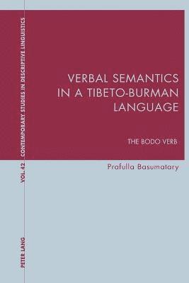 Verbal Semantics in a Tibeto-Burman Language 1