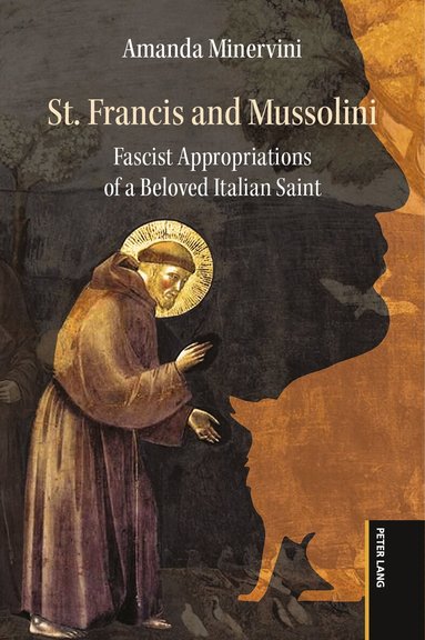 Amanda Minervini - St. Francis and Mussolini, Häftad