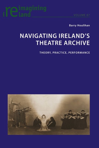bokomslag Navigating Ireland's Theatre Archive