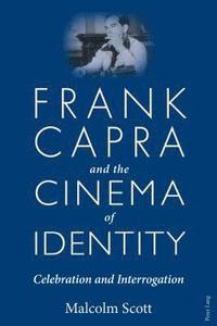 bokomslag Frank Capra and the Cinema of Identity