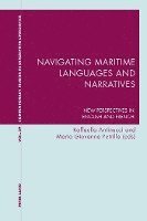 Raffaella Antinucci, Maria Giovanna Petrillo - Navigating Maritime Languages and Narratives, Häftad