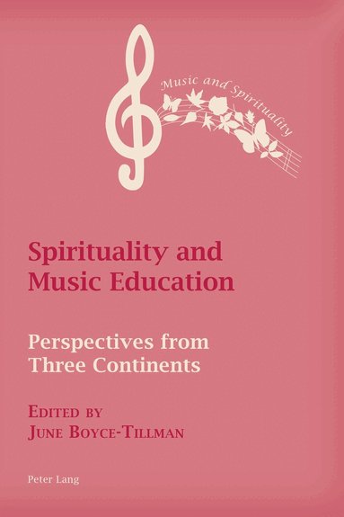 June Boyce-Tillman - Spirituality and Music Education, Häftad