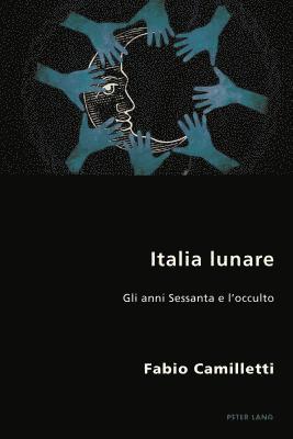 Fabio Camilletti, Robert S C Gordon, Pierpaolo Antonello - Italia lunare, Häftad