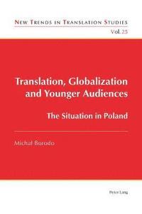 bokomslag Translation, Globalization and Younger Audiences