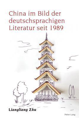 bokomslag China im Bild der deutschsprachigen Literatur seit 1989