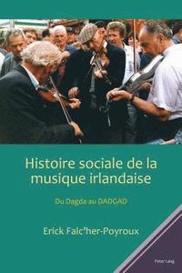 bokomslag Histoire Sociale de la Musique Irlandaise