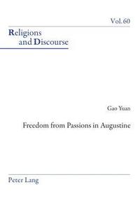bokomslag Freedom From Passions in Augustine