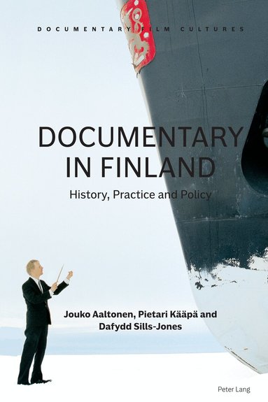 Jouko Aaltonen, Pietari Kääpä, Dafydd Sills-Jones - Documentary in Finland, Inbunden