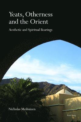 Yeats, Otherness and the Orient 1