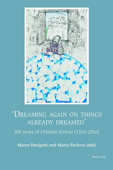 Marco Dorigatti, Maria Pavlova - «Dreaming again on things already dreamed», Häftad