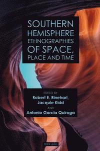bokomslag Southern Hemisphere Ethnographies of Space, Place, and Time
