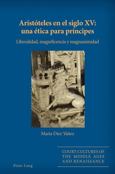 María Díez Yáñez - Aristóteles en el siglo XV: una ética para príncipes, Häftad